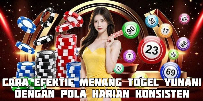 Cara Efektif Menang Togel Yunani Dengan Pola Harian Konsisten