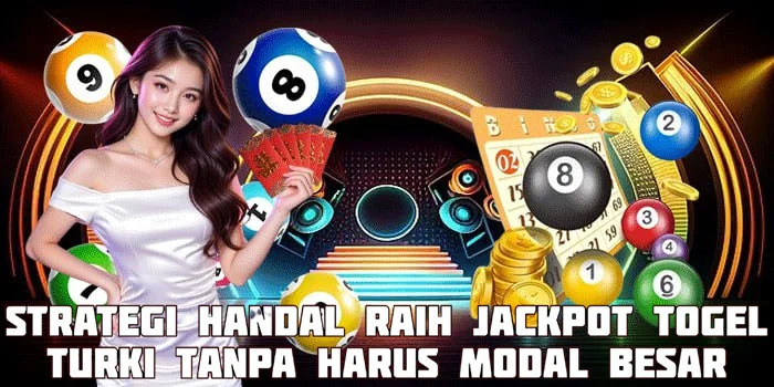 Strategi Handal Raih Jackpot Togel Turki Tanpa Harus Modal Besar