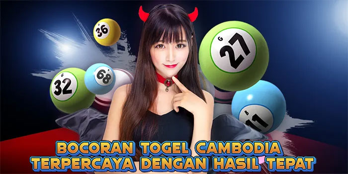 Bocoran Togel Cambodia Terpercaya Dengan Hasil Tepat