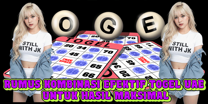 Rumus Kombinasi Efektif Togel UAE Untuk Hasil Maksimal